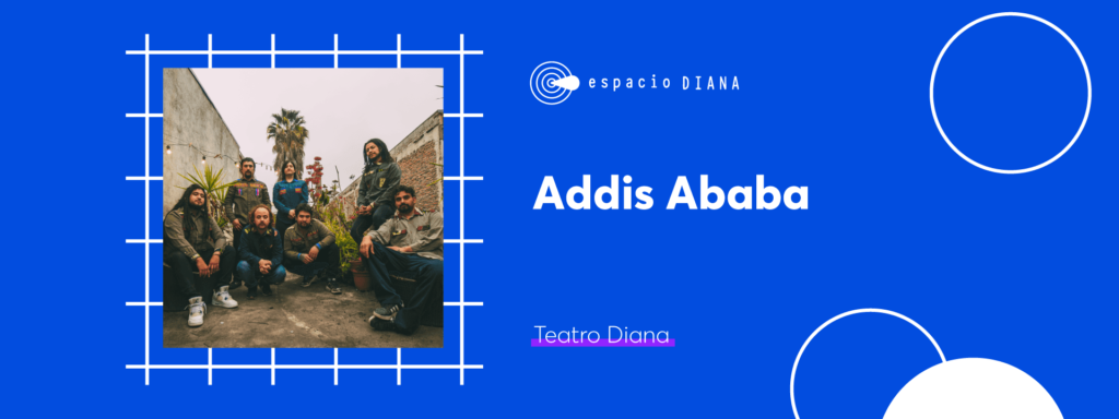 Addis Ababa en Espacio Diana