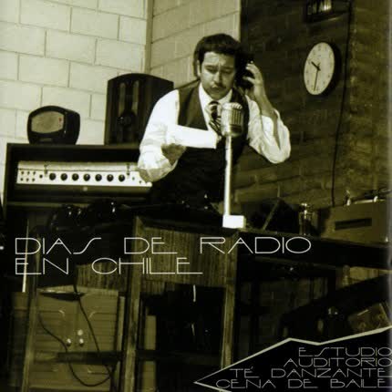 COMPAÑIA DEL SALON AL CABARET: Días de radio en Chile