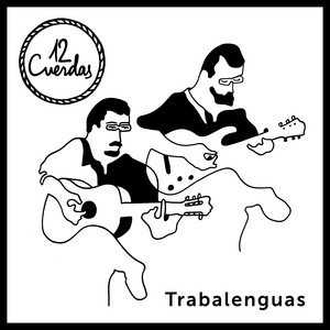 12CUERDAS: Trabalenguas