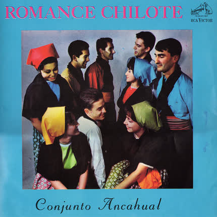 CONJUNTO ANCAHUAL: Romance Chilote