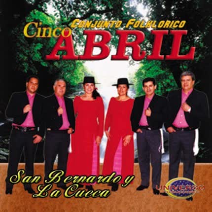 CONJUNTO FOLKLORICO CINCO ABRIL: San Bernardo y La Cueca