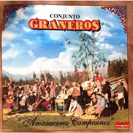 CONJUNTO GRANEROS: Amaneceres Campesinos