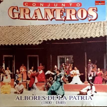 CONJUNTO GRANEROS: Albores de la Patria 1800-1840