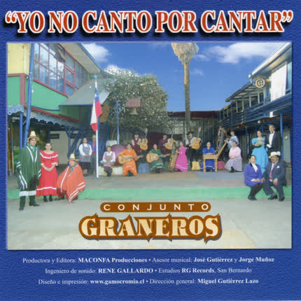 CONJUNTO GRANEROS: Yo no canto por cantar