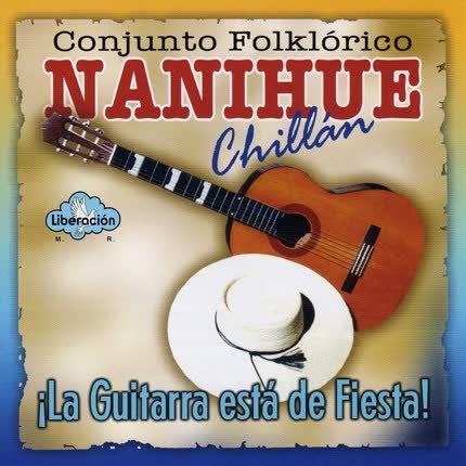CONJUNTO NANIHUE: La Guitarra está de Fiesta