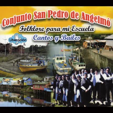 CONJUNTO SAN PEDRO DE ANGELMO: Folklore para mi Escuela