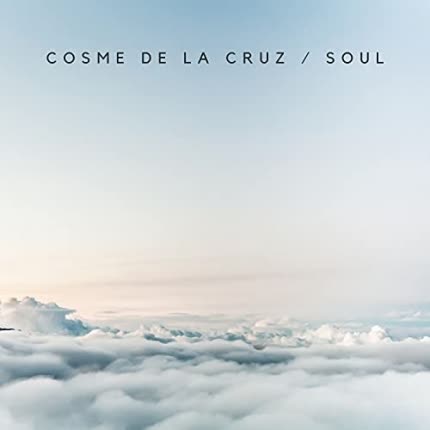 COSME DE LA CRUZ: Soul