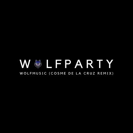 COSME DE LA CRUZ: Wolfparty (feat Wolfmusic)