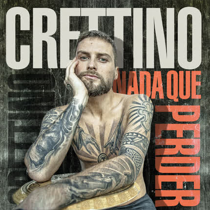 CRETTINO: Nada Que Perder