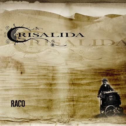 CRISALIDA: RACO