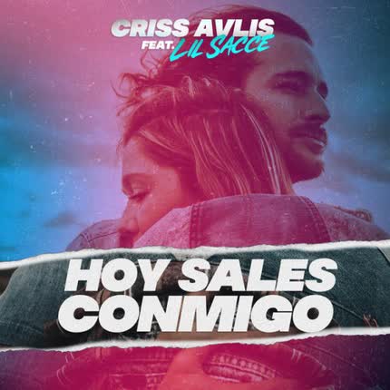 CRISS AVLIS: Hoy Sales Conmigo (feat. <br>Lil Sacce) » class=»wp -image-60010 size-full»/></figure><div class=