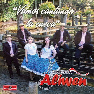 CONJUNTO ALIWEN: Vamos Cantando la Cueca
