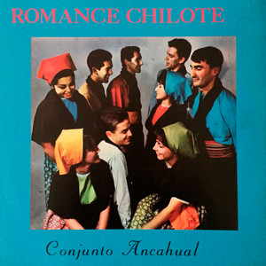 CONJUNTO ANCAHUAL: Romance Chilote