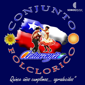 CONJUNTO FOLCLORICO ANTURRAYEN: Quince Años Cumplimos... Agradecidos