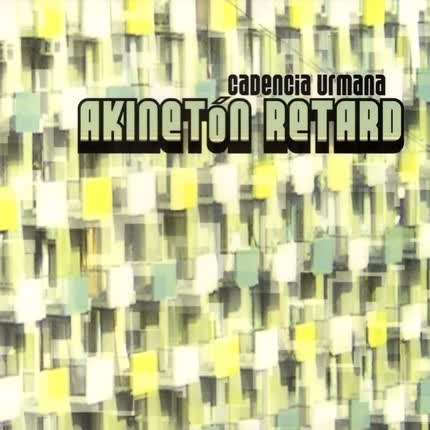 AKINETON RETARD: Cadencia Urmana