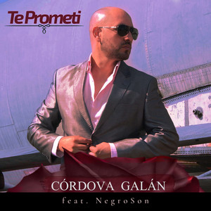 CORDOVA GALAN: Te Prometí