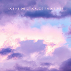 COSME DE LA CRUZ: Two Sides