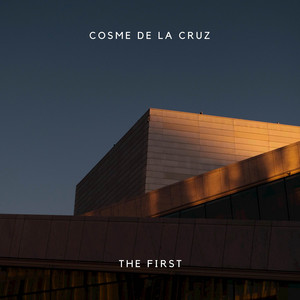 COSME DE LA CRUZ: The First