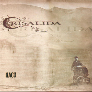 CRISALIDA: Raco