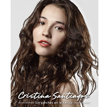 CRISTINA SANTIAGOS: Sin Parches en la Herida