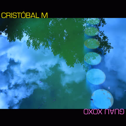 CRISTOBAL M: Guau Xoxo