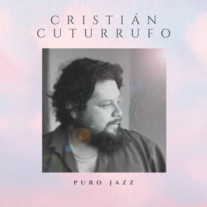 CRISTIAN CUTURRUFO: Puro Jazz