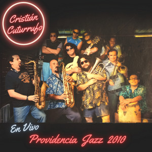 CRISTIAN CUTURRUFO: Providencia Jazz 2010 (En vivo)