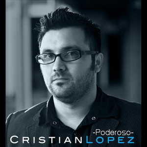 CRISTIAN LOPEZ: Poderoso