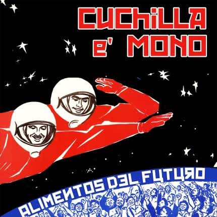 CUCHILLA E MONO: Alimentos del Futuro <br>(Remasterizado 2019) » class=»wp -image-42857 size-full» /></figure><div class=