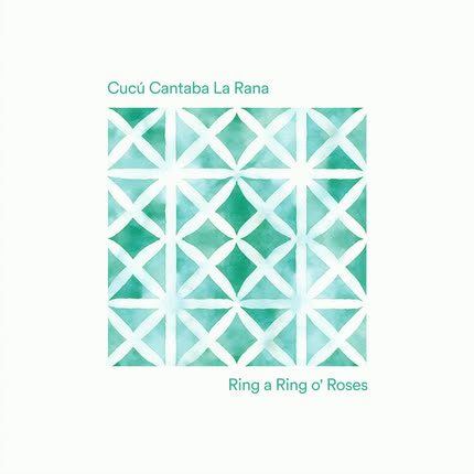 CUCU CANTABA LA RANA: Ring a Ring o´ Roses