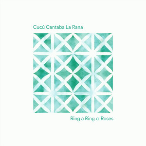 CUCU CANTABA LA RANA: Ring a Ring o' Roses