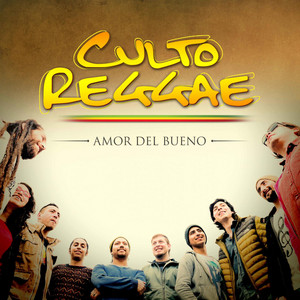 CULTO REGGAE: Amor del Bueno