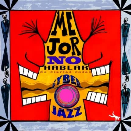 CYBERJAZZ: Mejor No Hablar de <br>Ciertas Cosas » class=»wp -image-37511 size-full»/></figure><div class=