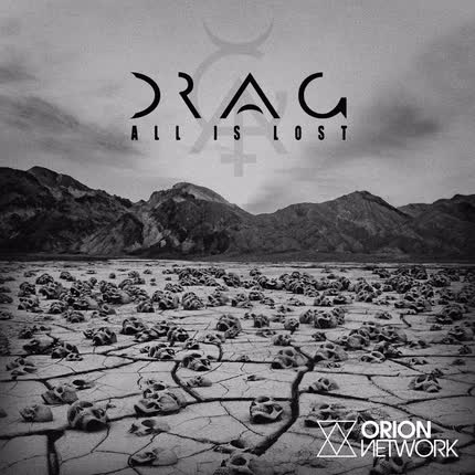 D.R.A.G.: All Is Lost