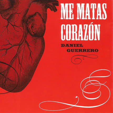 DANIEL GUERRERO: Me Matas Corazón