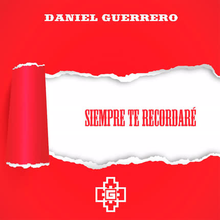 DANIEL GUERRERO: Siempre Te Recordaré