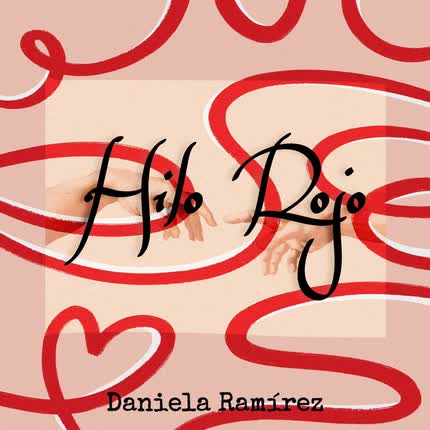 DANIELA RAMIREZ: Hilo Rojo