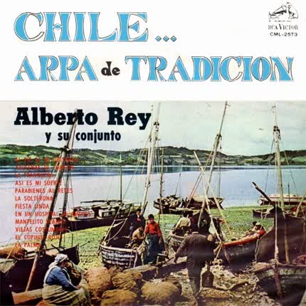ALBERTO REY: Chile...Arpa de Tradicion