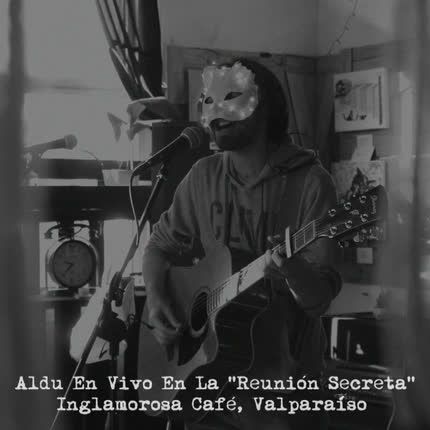 ALDU: En Vivo en la "Reunión Secreta" <br>Inglamorosa Café, Valparaíso » class=»wp -image-70587 size-full»/></figure><div class=