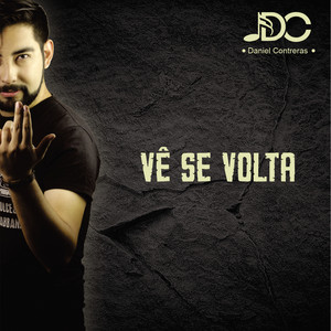 DANIEL CONTRERAS: Vê Se Volta