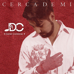 DANIEL CONTRERAS: Cerca de Mi