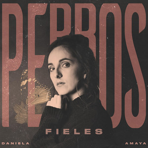 DANIELA AMAYA: Perros Fieles