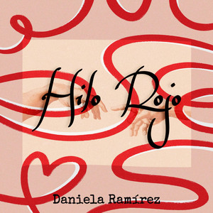 DANIELA RAMIREZ: Hilo Rojo