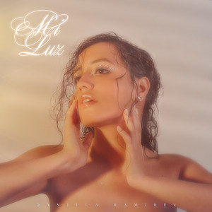 DANIELA RAMIREZ: Mi Luz