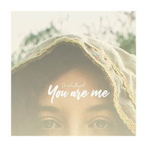 DANIELA ROPERT: You Are Me