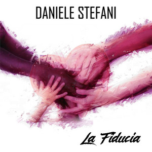 DANIELE STEFANI: La fiducia