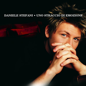 DANIELE STEFANI: Uno Straccio Di Emozione