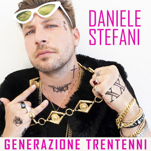 DANIELE STEFANI: Generazione Trentenni