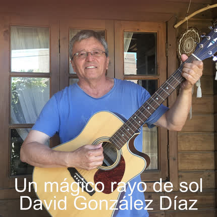 DAVID GONZALEZ DIAZ: Un Mágico Rayo de Sol