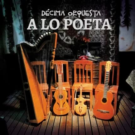 DECIMA ORQUESTA: Decima Orquesta A lo Poeta